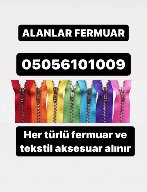 Fermuar alan +905056101009 Alanlar aksesuar ve fermuar Metal fermuar, parti malı fermuar, plastik fermuar çeşitlerini alanlar fermuar farkıyla alıyoruz. Her türlü fermuar alan firmamız İstanbul'da hizmet vermektedir.